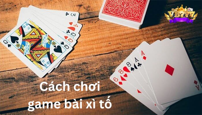 cach-choi-game-bai-xi-to.jpg